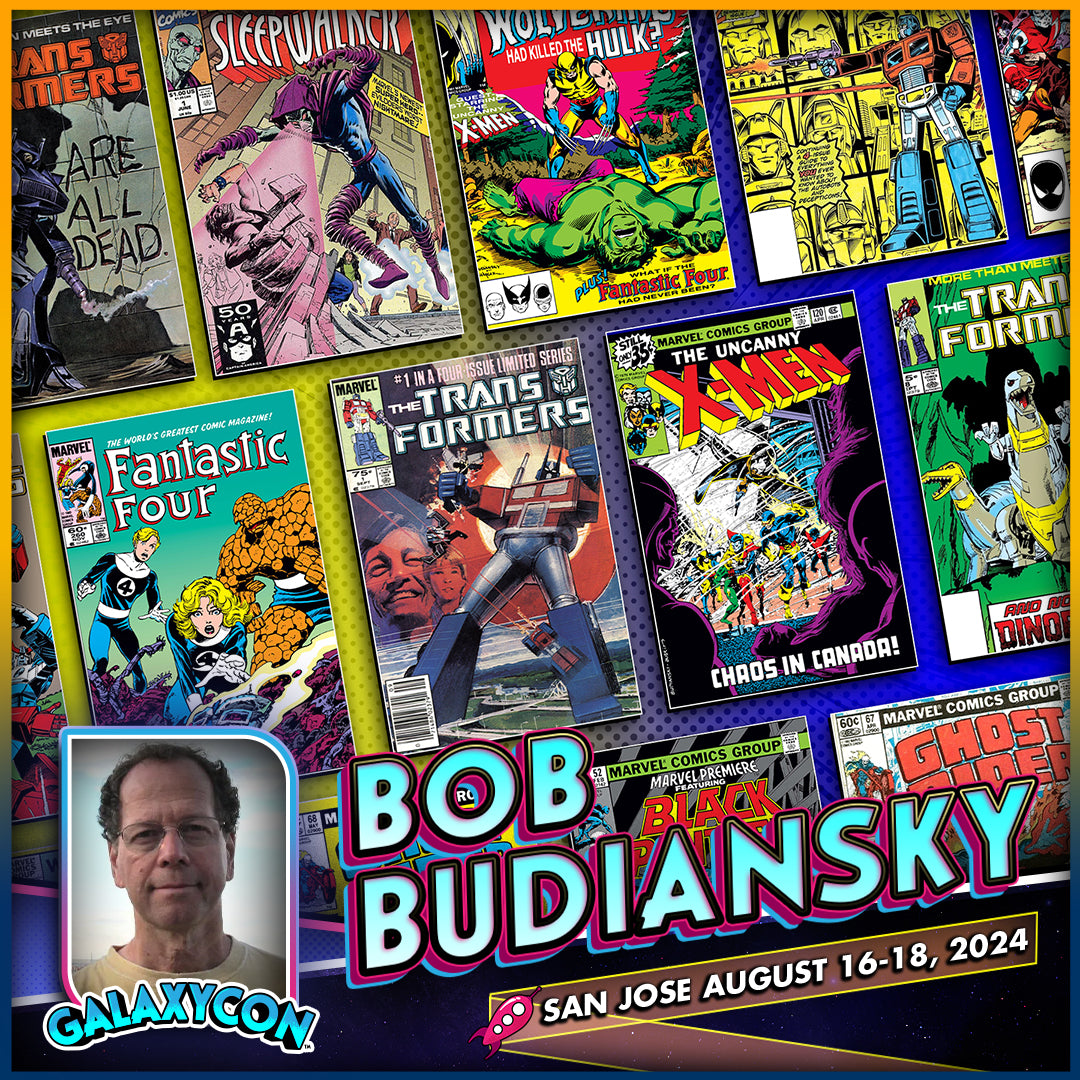 Bob Budiansky at GalaxyCon San Jose Saturday & Sunday