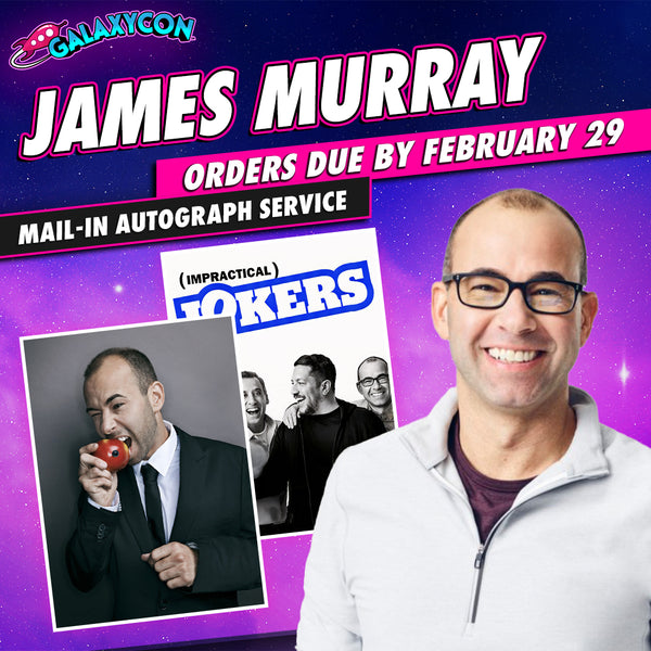 James-Murray-Mail-In-Autograph-Service-Orders-Due-February-29th GalaxyCon