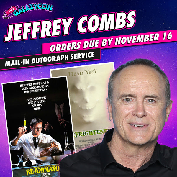 Jeffrey Combs Mail-In Autograph Service: Orders Due November 16th GalaxyCon