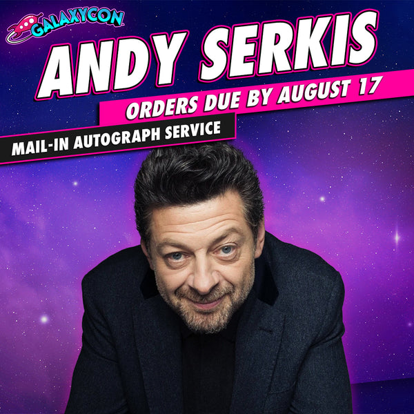 Andy Serkis Mail-In Autograph Service: Orders Due August 17th