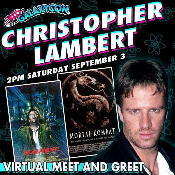 Virtual Meet and Greet with Christopher Lambert: September 3rd at 2pm ET