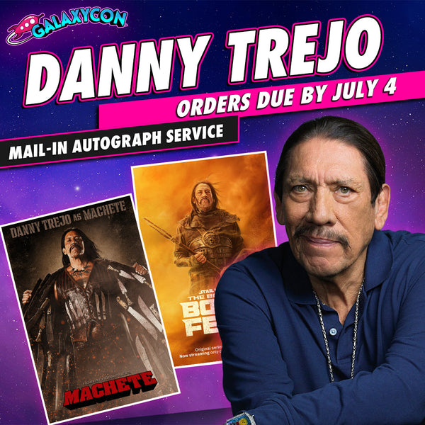 Danny Trejo Mail-In Autograph Service: Orders Due September 28th GalaxyCon