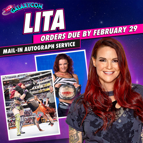 Lita Mail-In Autograph Service: Orders Due February 29th GalaxyCon