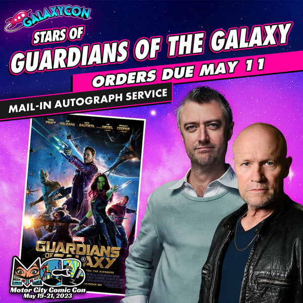 Guardians of the Galaxy Mail-In Autograph Service: Orders Due May 11th GalaxyCon