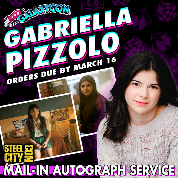 Gabriella Pizzolo Mail-In Autograph Service: Orders Due March 16th