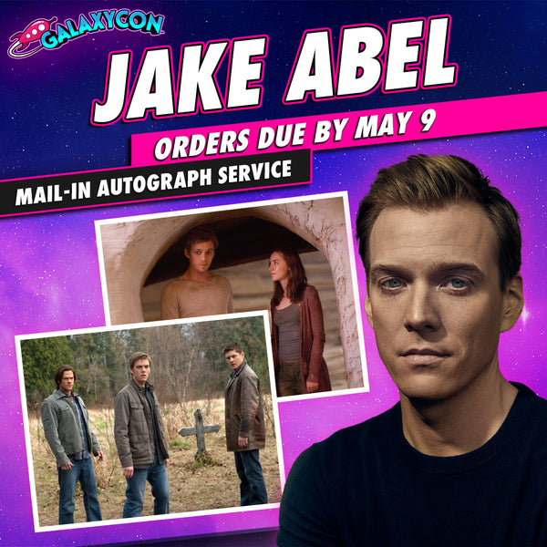 Jake-Abel-Mail-In-Autograph-Service-Orders-Due-May-9th GalaxyCon