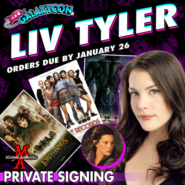 Liv Tyler Private Signing: Orders Due January 26th