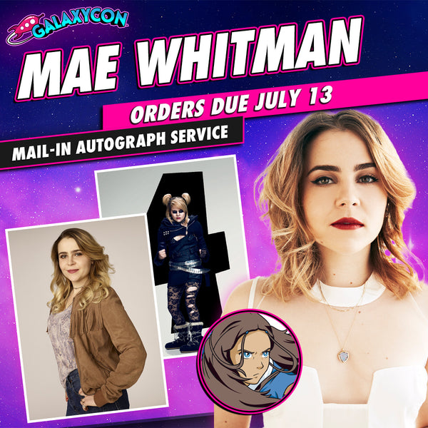 Mae Whitman Mail-In Autograph Service: Orders Due July 13th GalaxyCon