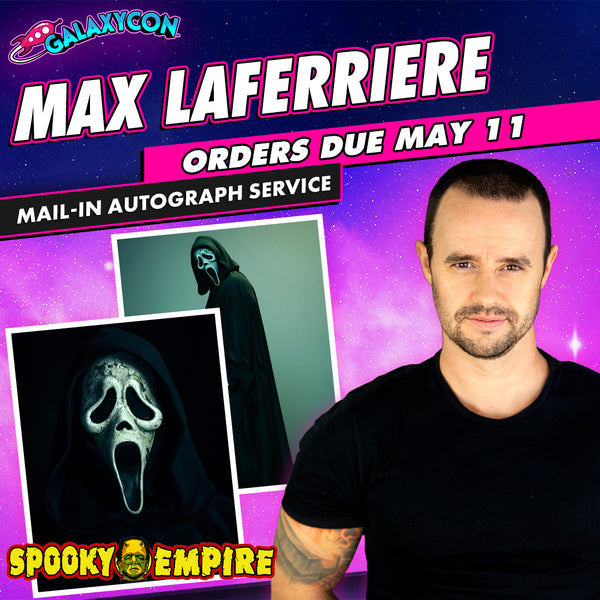 Max Laferriere Mail-In Autograph Service: Orders Due May 11th GalaxyCon