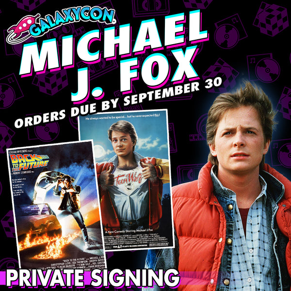 Michael J Fox Private Signing: Orders Due September 30th
