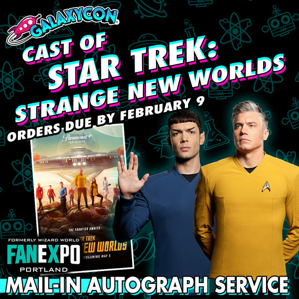 Star Trek: Strange New Worlds Mail-In Autograph Service: Orders Due February 9th