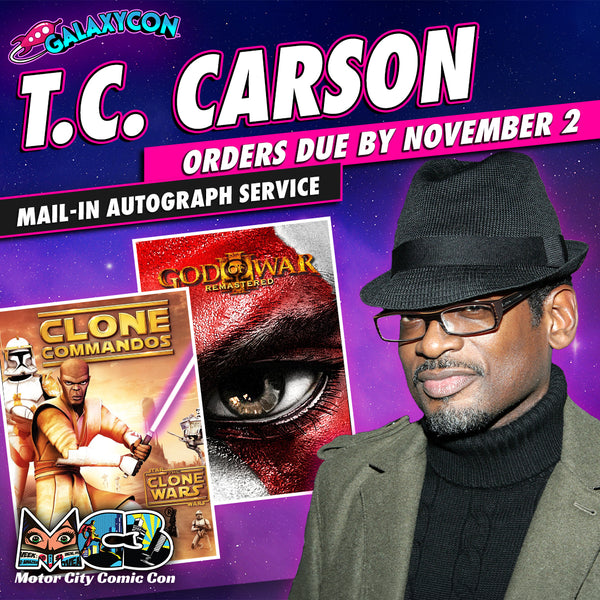 T.C. Carson Mail-In Autograph Service: Orders Due November 2nd GalaxyCon