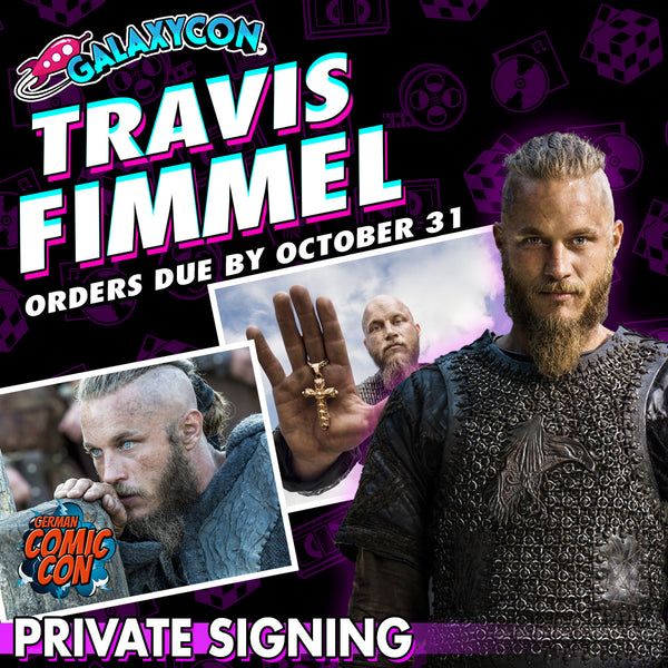 Travis Fimmel Private Signing: Orders Due October 31st