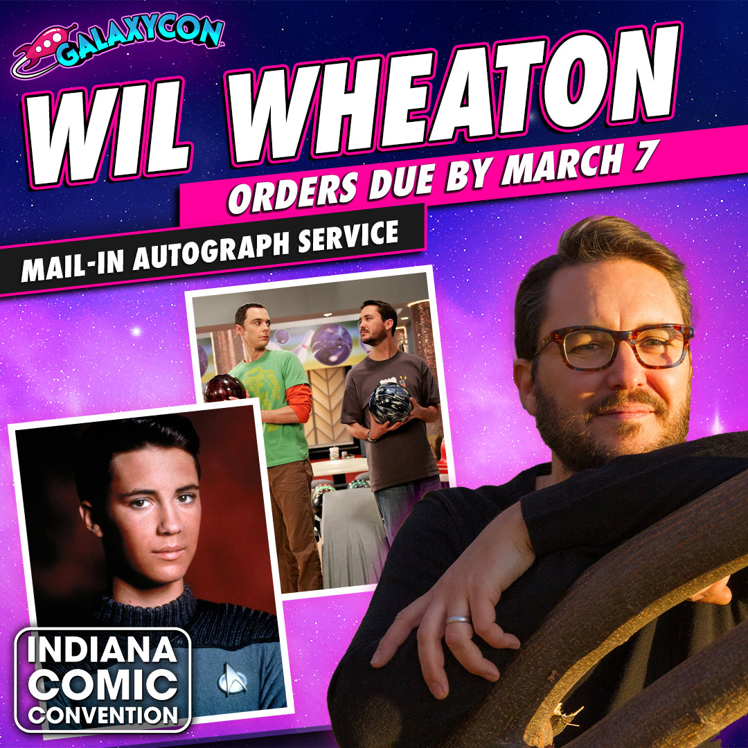 Wil-Wheaton-Mail-In-Autograph-Service-Orders-Due-March-7th GalaxyCon