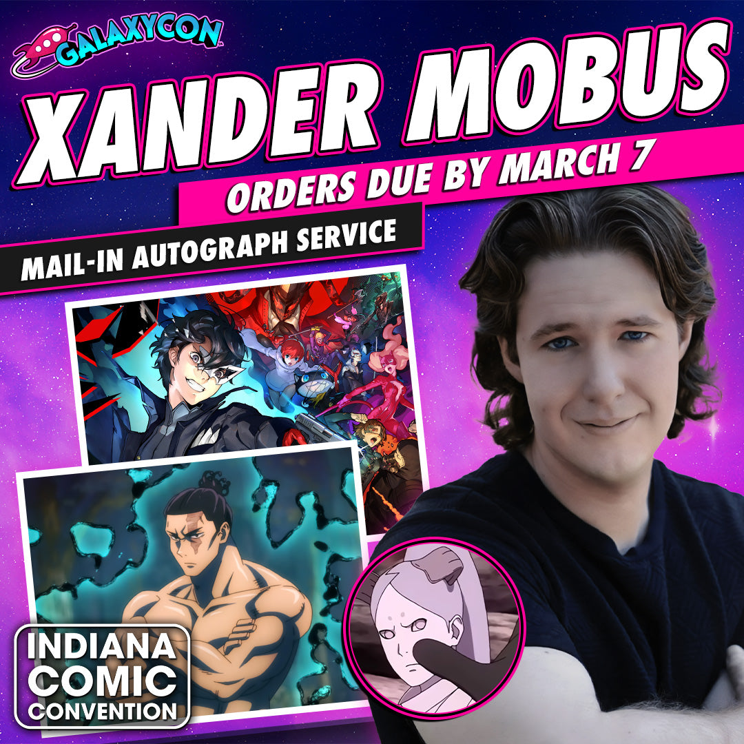 Xander-Mobus-Mail-In-Autograph-Service-Orders-Due-March-7th GalaxyCon