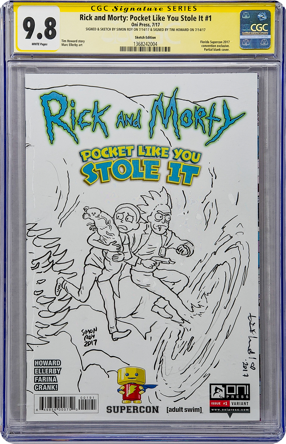 Rick and Morty: Pocket It Like You Stole It #1 Oni Press CGC Signature Series 9.8 Signed & Sketched by Simon Roy Signed by Tini Howard GalaxyCon