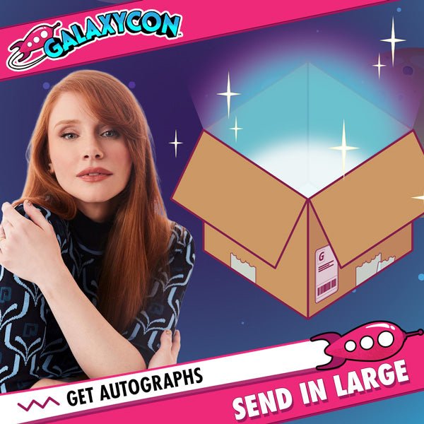 Bryce Dallas Howard: Send In Your Own Item to be Autographed, SALES CUT OFF 11/20/26
