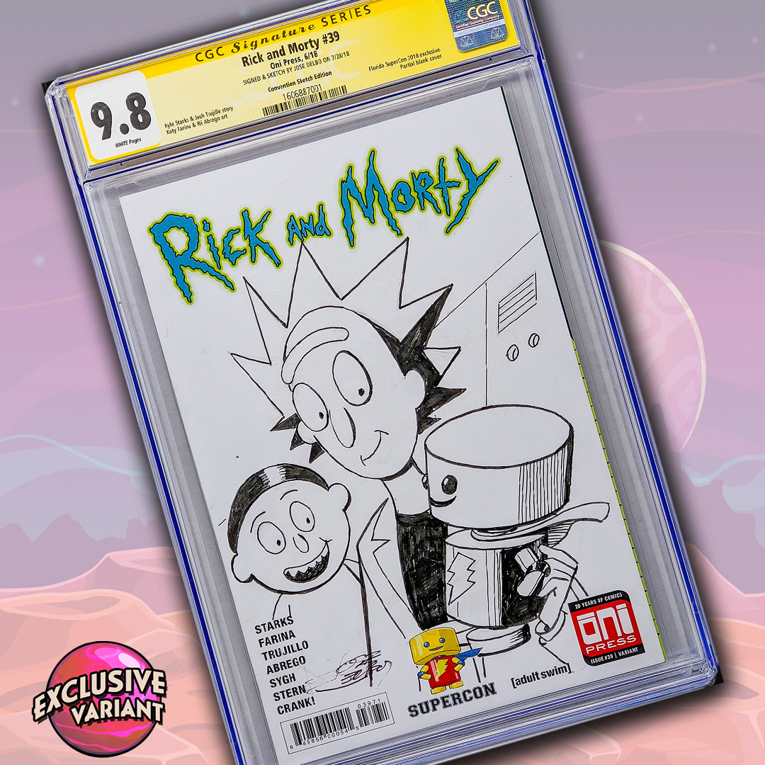 Rick and Morty #39 Oni Press CGC Signature Series 9.8 Signed & Sketched by Jose Delbo GalaxyCon