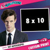 Matt Smith: Send In Your Own Item to be Autographed, SALES CUT OFF 11/20/26